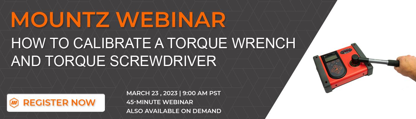 Torque Webinar Event - How to Calibrate a Torque Wrench and Torque Screwdriver